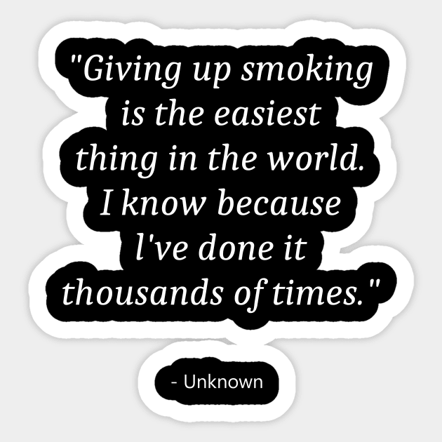 Quote About No Smoking Sticker by Fandie